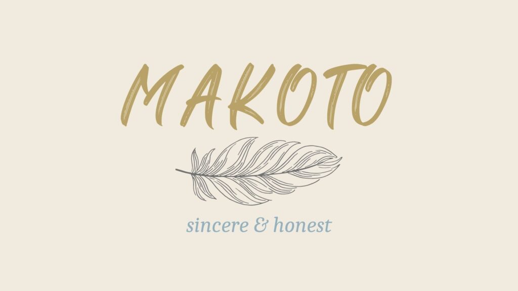 Meaning of makoto - sincere & honest