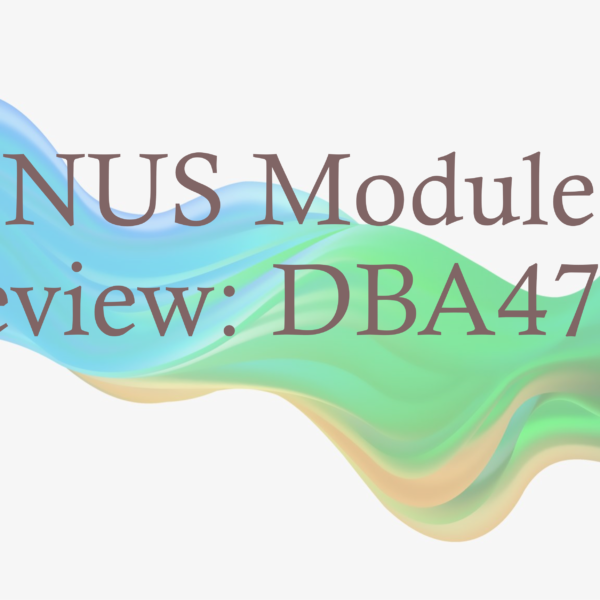 NUS Module Review: DBA4711 Applied Analytics